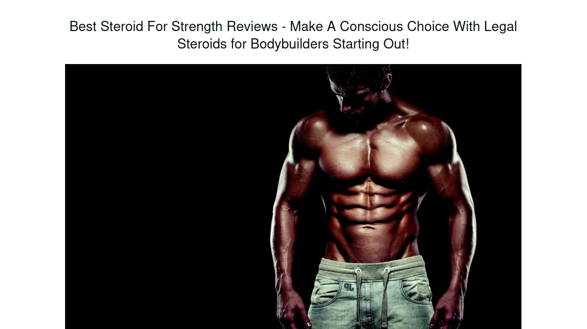 Best Steroid For Strength Reviews Make A Conscious Choice With Legal