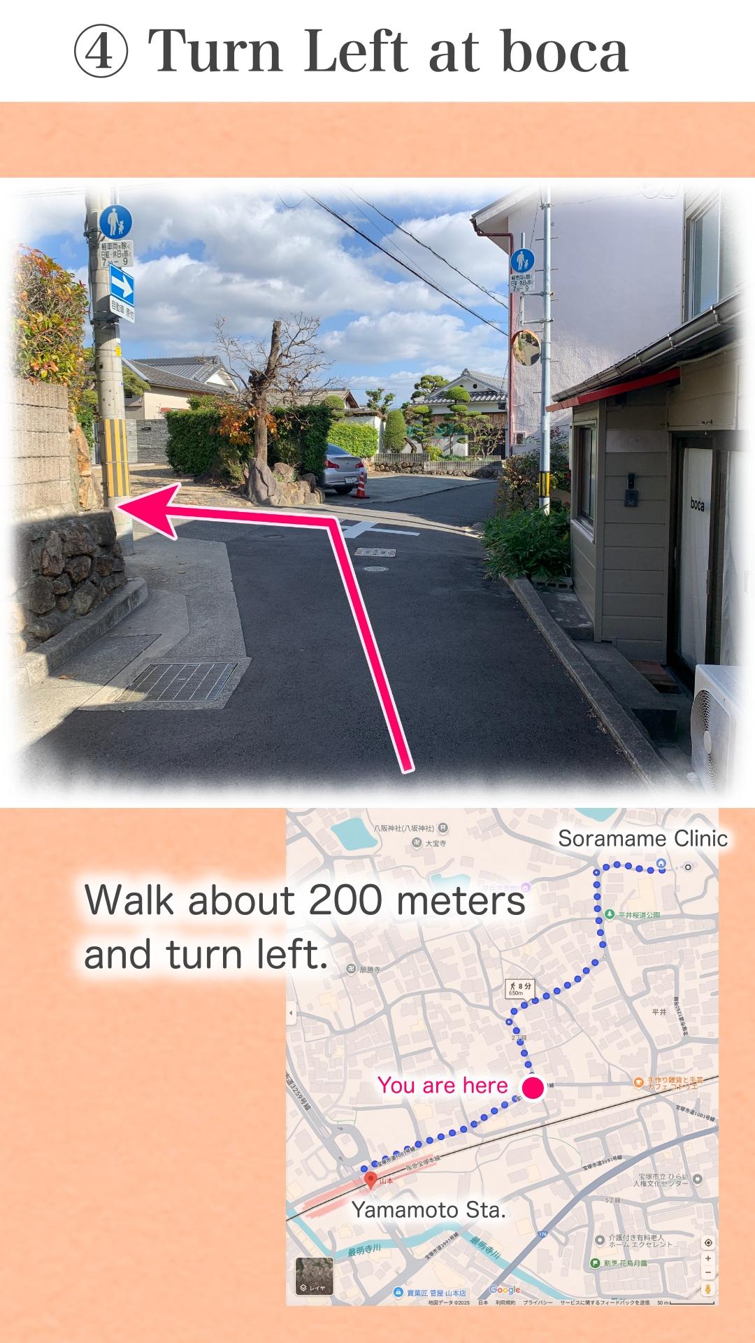 Turn left at the corner near the shop “boca”.