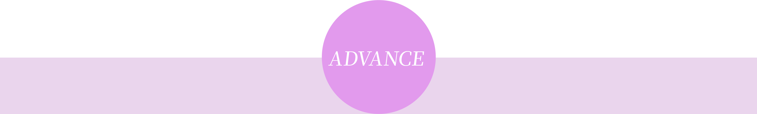 ADVANCE