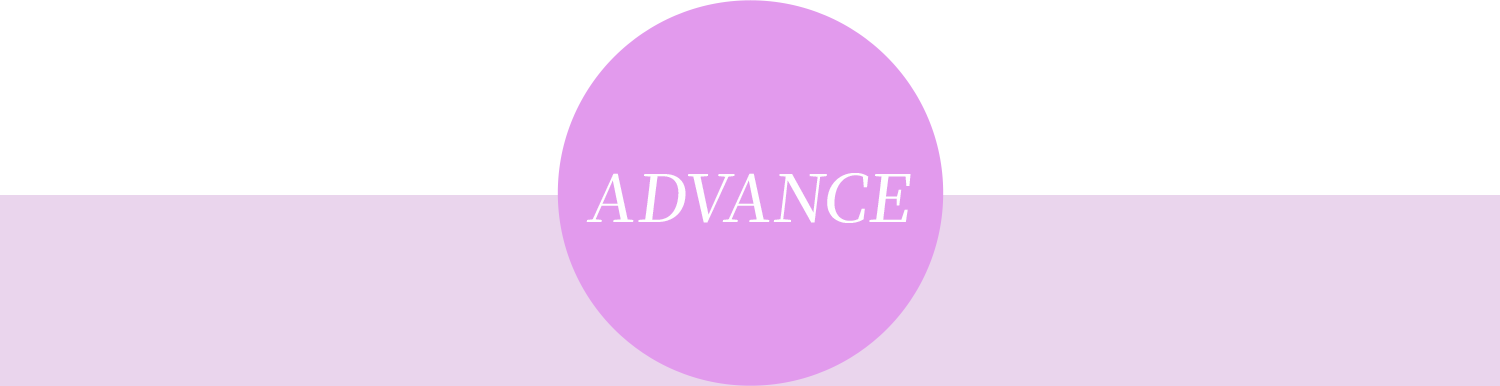ADVANCE
